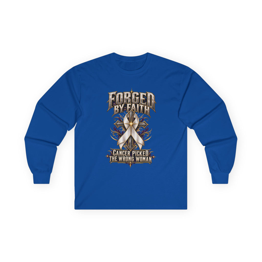 Forged by Faith Cancer Fighter Long Sleeve Shirt – Cancer Picked the Wrong Woman