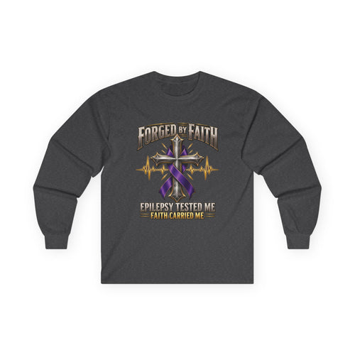 Forged by Faith Epilepsy Awareness Long Sleeve Shirt – Epilepsy Tested Me, Faith Carried Me