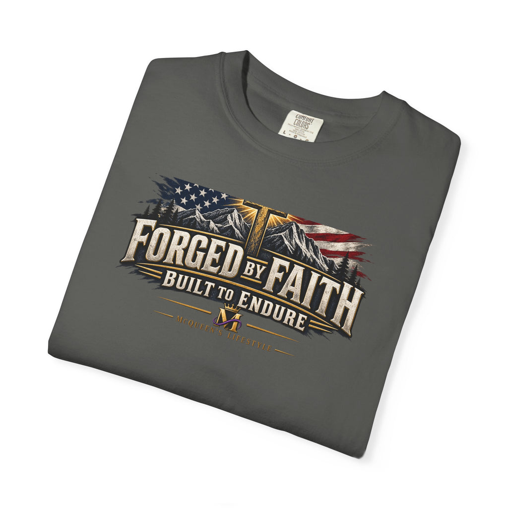 Forged By Faith T-Shirt – Built to Endure | McQueen’s Lifestyle
