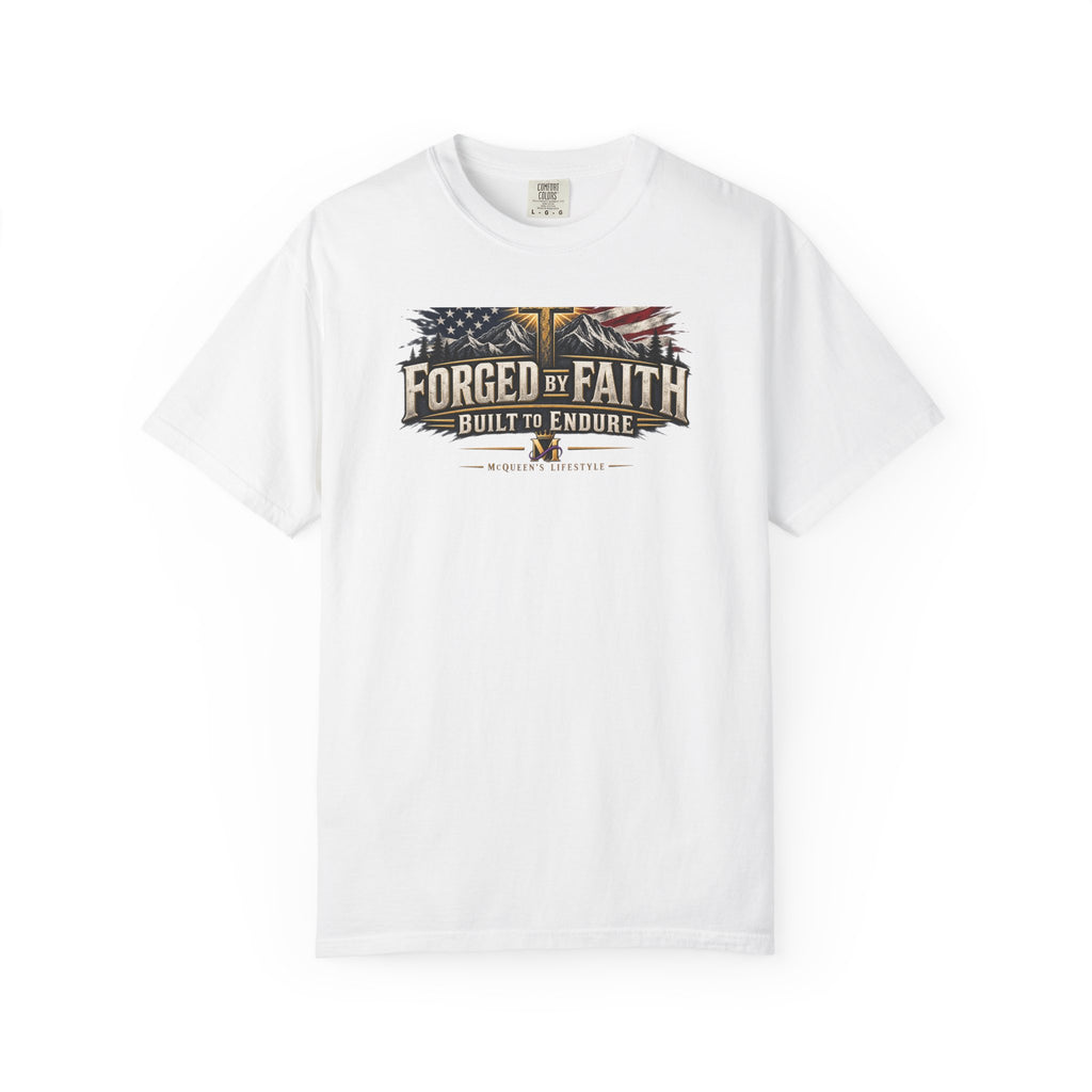 Forged By Faith T-Shirt – Built to Endure | McQueen’s Lifestyle