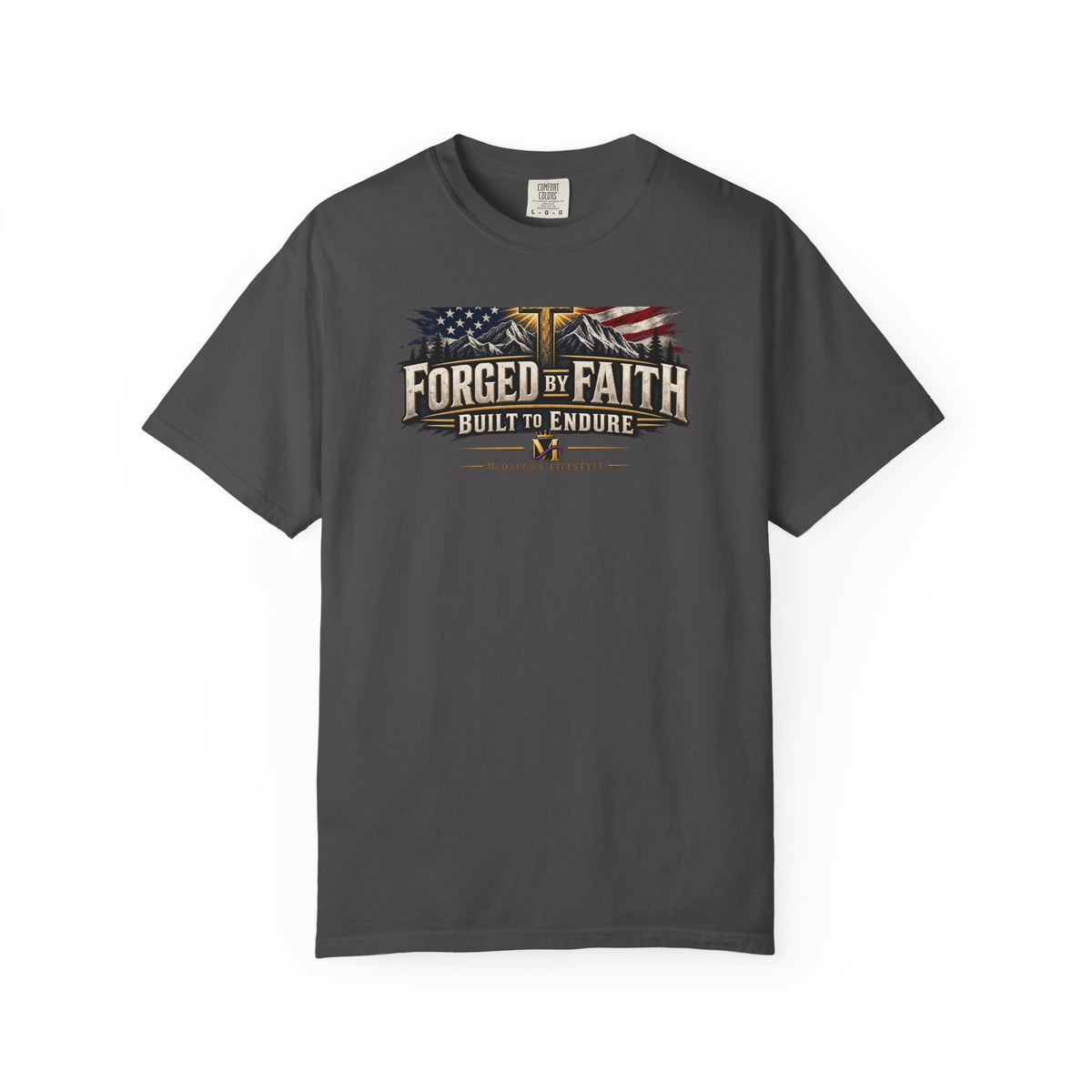 Forged By Faith T-Shirt – Built to Endure | McQueen’s Lifestyle