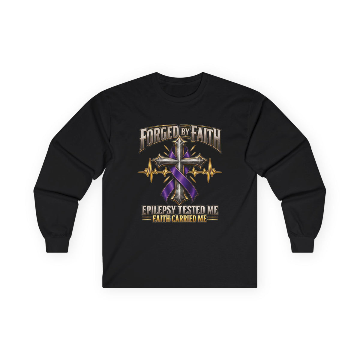 Forged by Faith Epilepsy Awareness Long Sleeve Shirt – Epilepsy Tested Me, Faith Carried Me