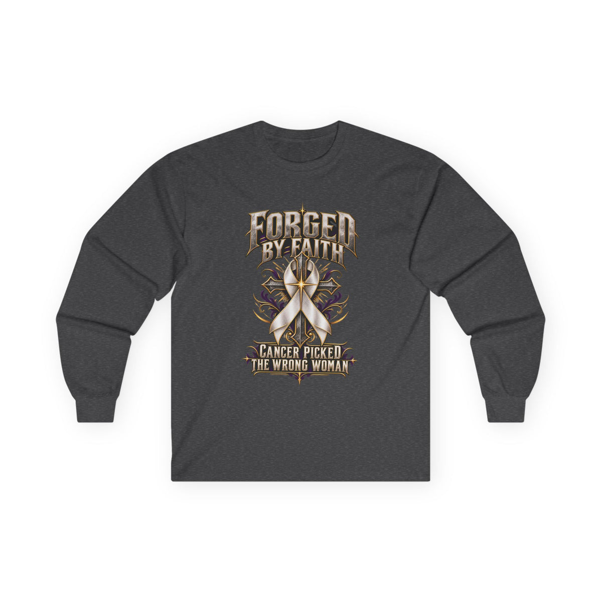 Forged by Faith Cancer Fighter Long Sleeve Shirt – Cancer Picked the Wrong Woman